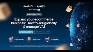 Webinar: Expand your ecommerce business: How to sell globally & manage VAT