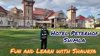 Hotel Peterhof Review ..|Kufri Himalayan Nature Park|Kufri |Fun and Learn with Shaurya