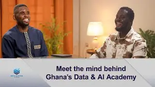 Meet the mind behind Ghana's Data & AI Academy