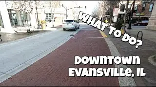 To do in Evansville Indiana!