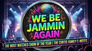 We Be Jammin LIVE | The Most Watched Show of the Year | The Curtis Family C-Notes 📱