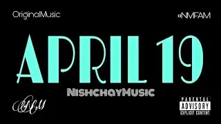 April 19 (Official MV) || NishchayMusic || Original Music  #latest #heartbreak #lovesongs