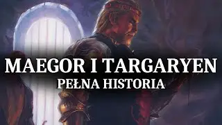 MAEGOR OKRUTNY: KRWAWY ROZDZIAŁ HISTORII TARGARYEN&Oacute;W