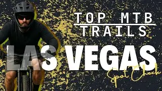MTB Spot Check: Las Vegas - Best Expert MTB Trails in Vegas! (Double Black and Pro Line)