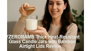 🕯️ YZEROBAMB Thick Heat-Resistant Glass Candle Jars with Bamboo Airtight Lids Review 🎋