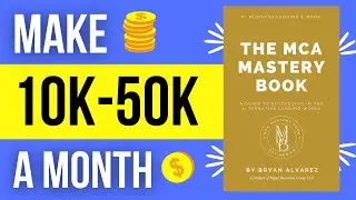 INTRO TO 5 FIGURES A MONTH AS A LOAN BROKER WITH THE  MCA MASTERY BOOK