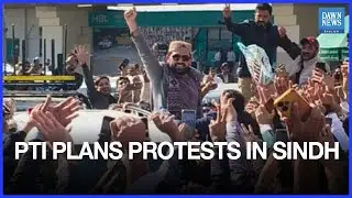 PTI Plans Nationwide Protests as CM Afridi Tours Sindh | Dawn News English