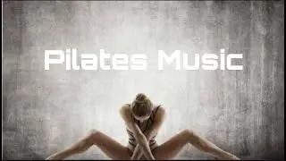 Здоровая музыка пилатеса 2021 California Plates Music с расслабляющим фоном пилатеса