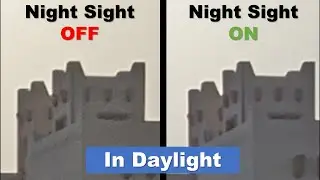 Use Night Sight in Daylight Trick &ndash; How To Get Cleaner & More Detailed Photos? - Tested On Pixel 4XL