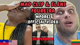 REACTION TO Mad Clip & Eleni Foureira - Mporei (Music Video) | FIRST TIME LISTENING TO MAD CLIP