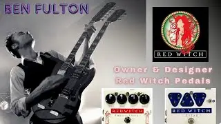 Guitar Daily Live - Guest Ben Fulton from Red Witch Effects Pedals. Q&A Guitar Hang. Ep255