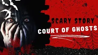 A Haunting Experience That Led Me Back to Faith: court of ghosts