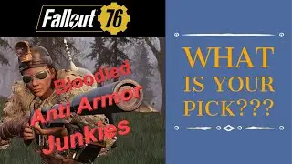 Bloodied VS Anti Armor VS Junkies? What Is The Best Legendary Effect - Fallout 76 OneWasteland