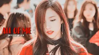 MYOUI MINA | ALL OF ME  ⌜fmv ⌟