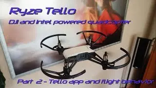 Ryze Tello - Part 2 - App and flight behavior