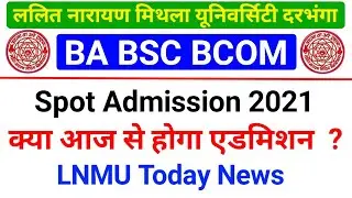 LNMU PART 1 TODAY NEWS 2021 | LNMU PART 1 SPOT ADMISSION 2021 | LNMU | BA PART 1 ADMISSION 2021