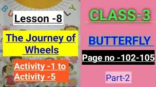 class 3 English page 103-105/The journey of wheels/class 3 butterfly page 103,104,105