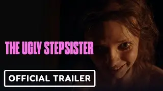 The Ugly Stepsister - Official Trailer (2026) Lea Myren, Thea Sofie Loch N&aelig;ss, Ane Dahl Torp