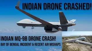 MQ-9B Sea Guardian Drone Crash in Bay of Bengal | Indian Navy Drone Incident