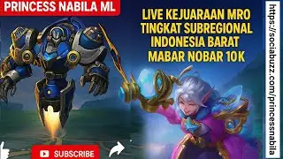 LIVE KEJUARAAN MRO TINGKAT PROVINSI, MABAR VIP 10K AJA 😇😇 || PRINCESS NABILA ML