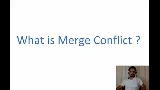 24  - What is Merge Conflict
