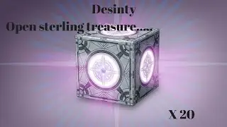 Destiny opening 20 sterling treasure