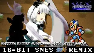 [16-Bit;SNES]Hiroari Shoots a Strange Bird ~ Till When? - Touhou 7【MMX2 Style, AddmusicK】