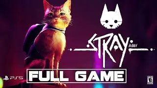 STRAY PS5 Walkthrough - Full Gameplay Walkthrough | FULL GAME (PS5 Longplay)