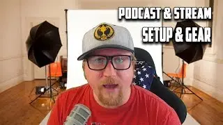 My Podcast & Stream Setup & Gear