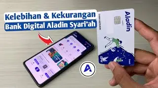 Kelebihan & Kekurangan Bank Digital Aladin Syari'ah - Setelah 2 Tahun Digunakan!
