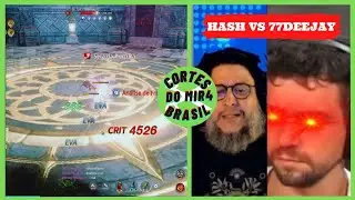 HASH VS 77DEEJAY X1 INSANO | CORTES DO MIR4 BRASIL