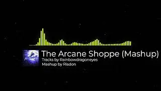 The Arcane Shoppe (Mashup) - The Messenger