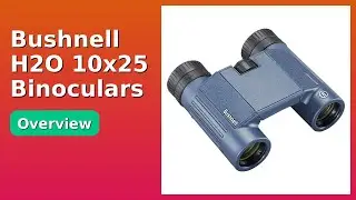 REVIEW (2025): Bushnell H2O 10x25 Binoculars. Features.