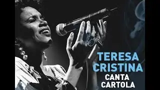 Teresa Canta Cartola  Ao Vivo [Show Completo]