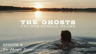 The Ghosts of Prince Edward Island S01E04