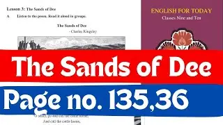 The Sands of Dee Poem & Questions | Unit 11 | Page 135 & 136 | Lesson 3 | Class 9 | Class 10 #Poem