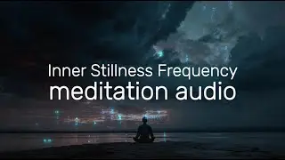 The Hidden POWER of Inner Stillness to Change Your Life Forever