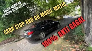 Cara STOP AND GO MOBIL MATIC PUTARAN RODA DEPAN TANJAKAN CURAM ANTI GAGAL