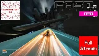 Fast Racing NEO (Full Stream) - Laser1001