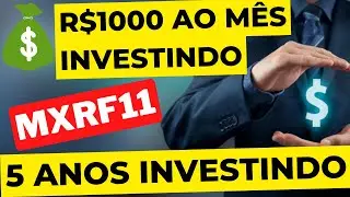 🚨5 ANOS INVESTINDO R$1000 EM MXRF11 - QUANTO RENDE?  #xpinvestimentos #fiis #juroscompostos #investi