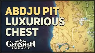 Abdju Pit Luxurious Chest Location Genshin Impact