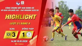 𝑯𝒊𝒈𝒉𝒍𝒊𝒈𝒉𝒕  | SLNA - Đồng Tháp | VCK GIẢI BÓNG ĐÁ VÔ ĐỊCH U19 QUỐC GIA - CUP MODERN 2025/26