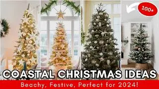 100+ Coastal Christmas Decorations 2025 | DIY Crafts, Elegant Beach Decor & Dollar Tree Ideas