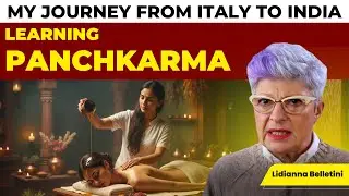 From Italy to India |  | Lidianna Belenntini&rsquo;s Journey | Dr Smita Pankaj Naram | Ayushakti Ayurved