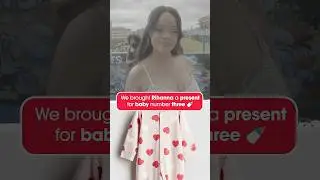 We brought Rihanna a present for baby number three #baby #rihanna #pregnancy
