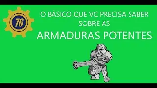 O b&aacute;sico sobre Armaduras Potentes [Fallout 76]