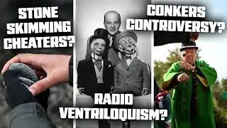 Radio Ventriloquism, Conkers Controversy and Stone Skimming Cheaters