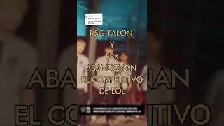 PSG Talon y FPx abandonan el competitivo de lol#LeagueOfLegenfs #LolEsports