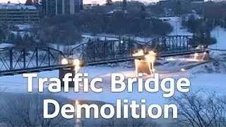 The Demolition of the Saskatoon Traffic Bridge