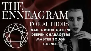 Enneagram for Writers: Epic Book Outlines & Deep Characters